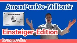 Wie du Amex Punkte MILLION&Auml;R wirst: meine Tipps f&uuml;r deinen Einstieg ins Meilengame