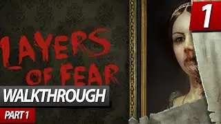 Layers Of Fear Step 1 Canvas Walkthrough Part 1 Gameplay PC PS4 Full HD 60FPS 1080p