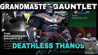 GrandMaster Gauntlet Easy Completion, Deathless Thanos Final Fight! | Marvel Contest Of Champions 