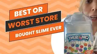 Best or Worst Store Bought Slime I&rsquo;ve Ever Had?