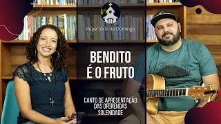 [OFERTÓRIO] Bendito é o Fruto | Solenidades e Festas de Nossa Senhora.