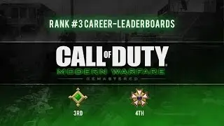 Call of Duty 4 Remastered 3rd and 4th prestige video (3rd in xbox one leaderboards)