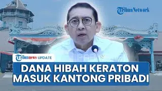 Fadli Zon Blak-blakan di DPR, Dana Hibah Pemerintah ke Keraton Kasunanan Solo Masuk Kantong Pribadi