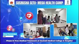 Mega LAC-wise Health Camp || Referral Camps at GMCH || Assam
