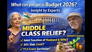 Budget 2026 से Middle Class को क्या मिल सकता है? Joint Taxation | ₹1.5L Deduction | Truth Revealed