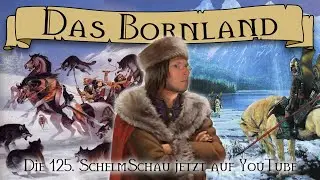 SchelmSchau 125: Das Bornland