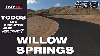 Gran Turismo 7 - Willow Springs [Gameplay] | Una Vuelta a TODOS los Circuitos de GT7 #39