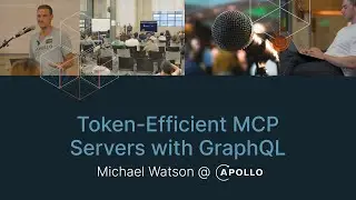 Token-Efficient MCP Servers with GraphQL with Michael Watson from Apollo
