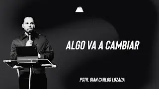 Noches de Avivamiento| Algo va a Cambiar |Pstr. Gian Carlos Lozada| Sion La Iglesia del Centro