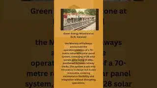 Indian Railways&rsquo; Big Leap!, First Removable Solar Panel System, Green Energy, Electrification