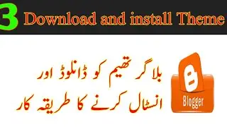 How to Download and Install blogger Custom Theme / Template | Blogger Templates | Blogger Course