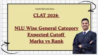 CLAT 2026 General Category NLU Wise Expected Cutoff Marks vs Rank Detailed Analysis