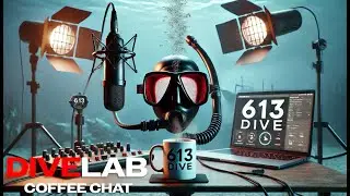 613DIVE - COFFEE CHAT IN THE DIVELAB - MAR 2 - 25