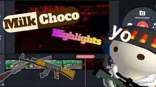 Milk Choco montage ✓ highlights
