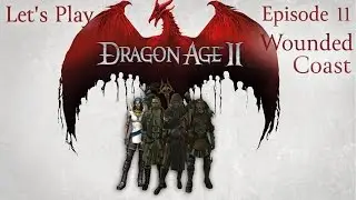 Let's Play - Dragon Age 2 - Episode 11: Wounded Coast