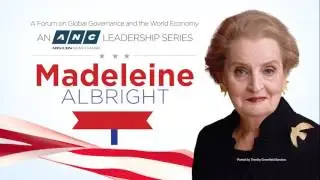 An ANC Leadership Series with Madeleine Albright, July 19, 2017