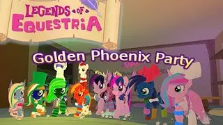 Legends Of Equestria - Golden Phoenix party