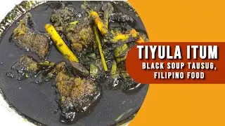 TIYULA ITUM (BLACK SOUP, TAUSUG FILIPINO FOOD)