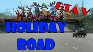 GTA V - Holiday Road!