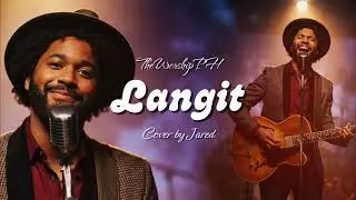 Langit - Malayang Pilipino - Tagalog Worship Song - Cover by Jared