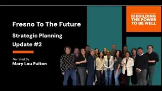 Fresno To The Future - Strategic Planning Advisory Committee Update #2