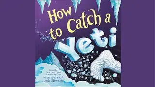 How to a Catch a Yeti | Animated SLP Read-Aloud, Questions, & Retell for Kids