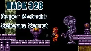 328 | Super Metroid: Seberus Secret | 2017 | Playing All Super Metroid Rom Hacks