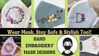 Making Stylish Mask |Hand Embroidery Mask Designs|Personalized Mask Making Ideas|DIY Embroidery Mask