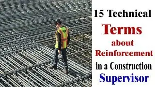 15 technical terms about reinforcement a Construction Supervisor -  15 Terms for Civil Engineers