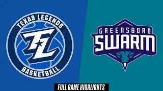 Texas Legends vs. Greensboro Swarm - Game Highlights
