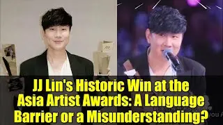 JJ Lin's Historic Win at the Asia Artist Awards: A Language Barrier or a Misunderstanding?