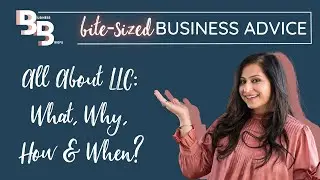 All About LLC: What, Why, How & When?
