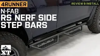 2010-2024 4Runner N-Fab Cab Length RS Nerf Side Step Bars Review & Install