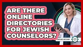 Are There Online Directories For Jewish Counselors?
