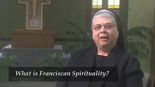 Franciscan Calling  What is Franciscan Spirituality?