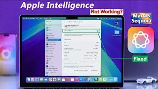 Fix- Apple Intelligence Not Showing on Mac OS Sequoia! [Not Find]