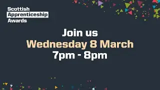 Scottish Apprenticeship Awards | 8 March 2023 | #ScotAppAwards