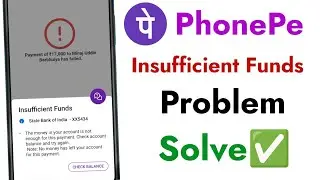PhonePe Insufficient Funds Problem Solve ! Phonepe transaction failed problem