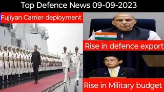 Rise in defence export india, Rise in military budget of Japan, Fujiyan Aircraft carrier deployment.