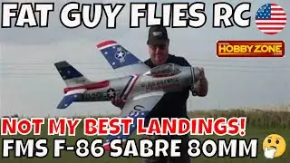 FMS F-86 SABRE 80MM-NOT MY BEST LANDINGS! by Fat Guy Flies RC