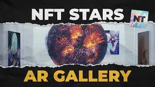 Walk through the NFT STARS AR Gallery - Experience Digital Art on a New Level