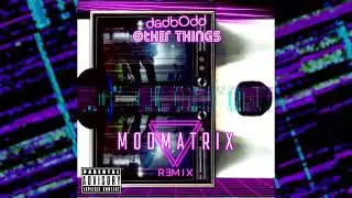 Other Things - Modmatrix Remix (Visualizer)