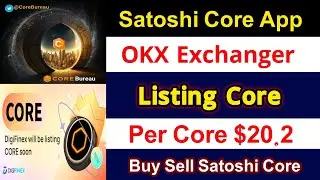 Satoshi Core Okx Exchanger Listing | Satoshi Per Core $20 Listing | How to Big Update Satoshi Core
