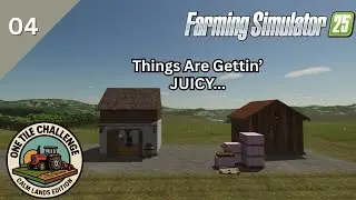 Things Are Gettin' JUICY... | FS25 Calmlands | One Tile Challenge Ep 4