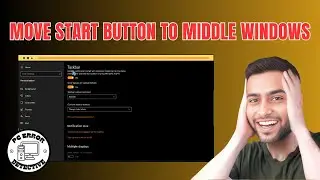 How to Move Start Button to Middle Windows 10