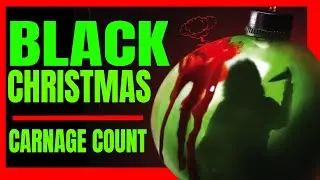 Black Christmas (1974) Carnage Count