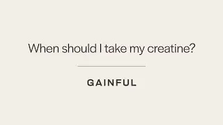 When to Take Your Gainful Creatine Performance Boost