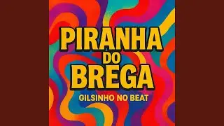 PIRANHA DO BREGA