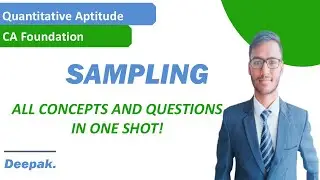 CA Foundation | Sampling | Theory | Quantitative Aptitude | Deepak