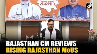 Rajasthan CM reviews implementations of MoUs signed under Rising Rajasthan Global Investment Summit